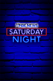 Fox News Saturday Night